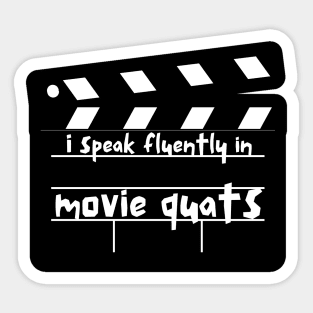 I Speak Fluently In Movie Quotes Sticker